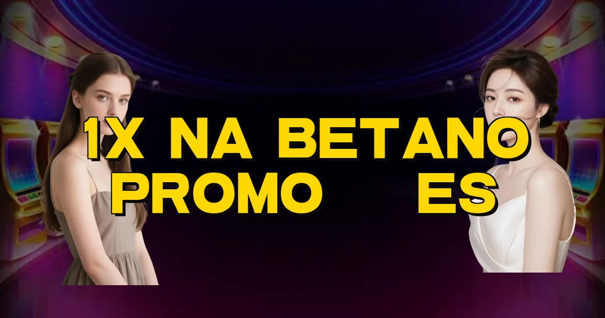 1X Na Betano Promoções Oficial