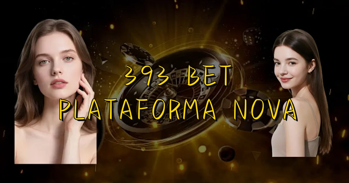 393 Bet Plataforma Nova Oficial