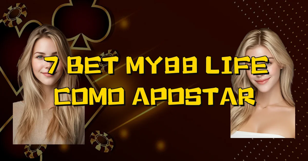 7 Bet My88 Life Como Apostar Oficial