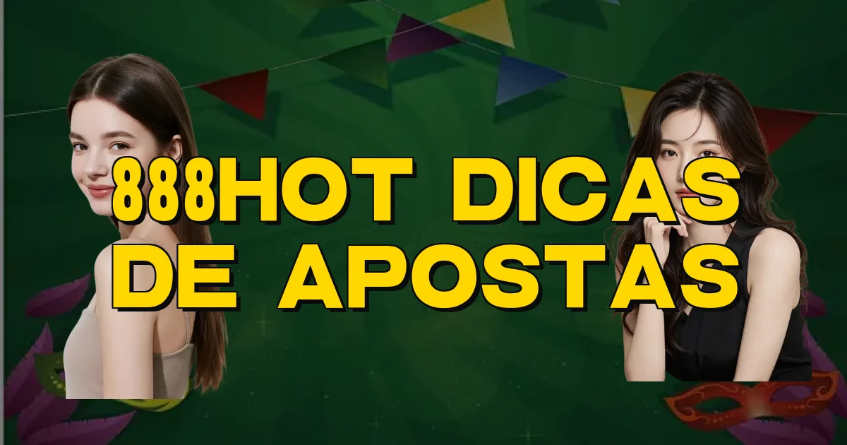 888Hot Dicas De Apostas Oficial