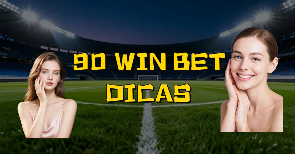 90 Win Bet Dicas Oficial