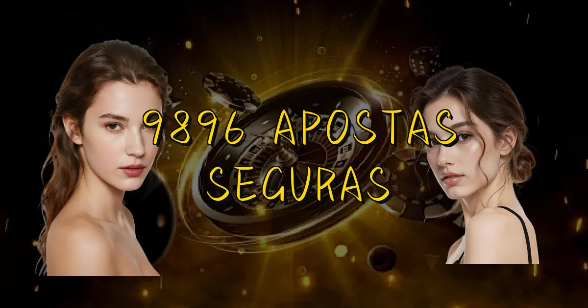 9896 Apostas Seguras Oficial