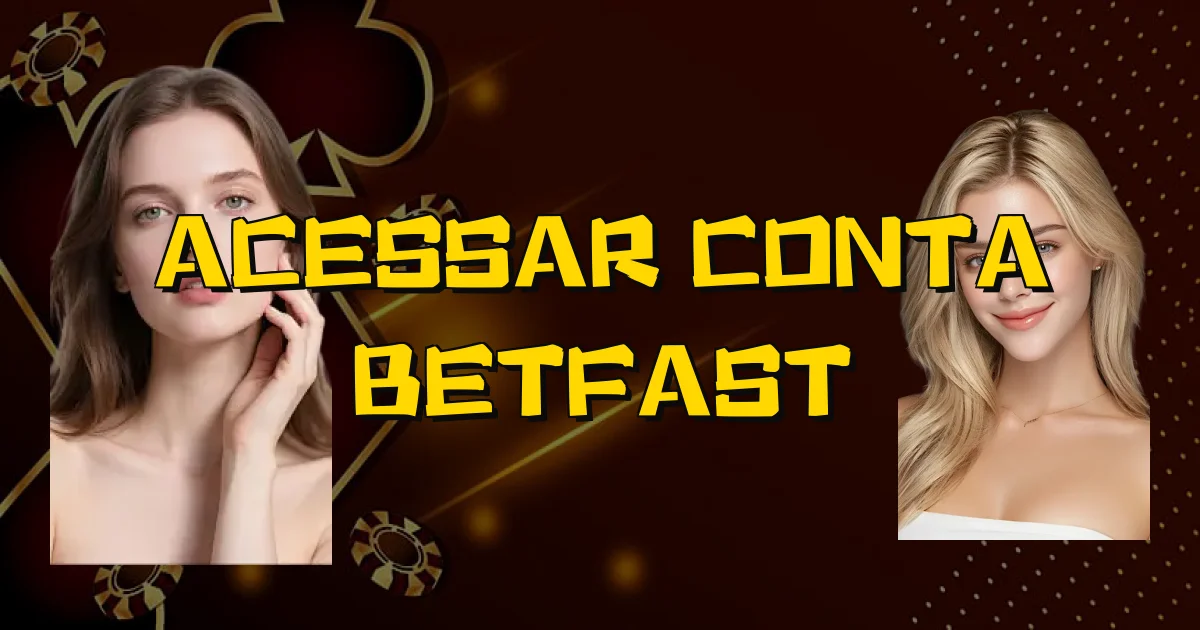 Acessar Conta Betfast Oficial
