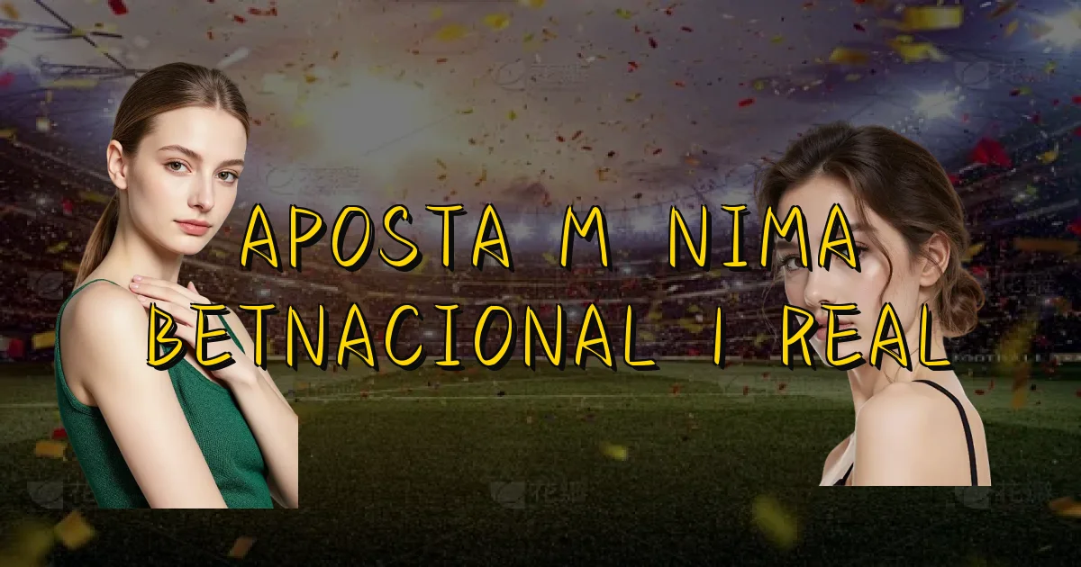 Aposta Mínima Betnacional 1 Real Oficial