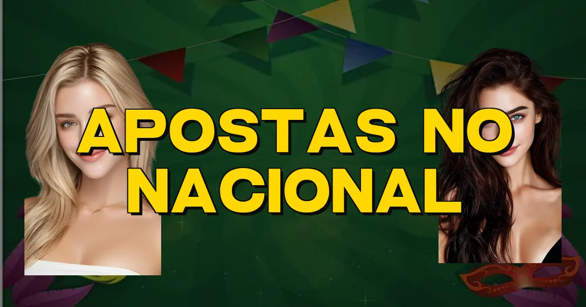 Apostas No Nacional Oficial