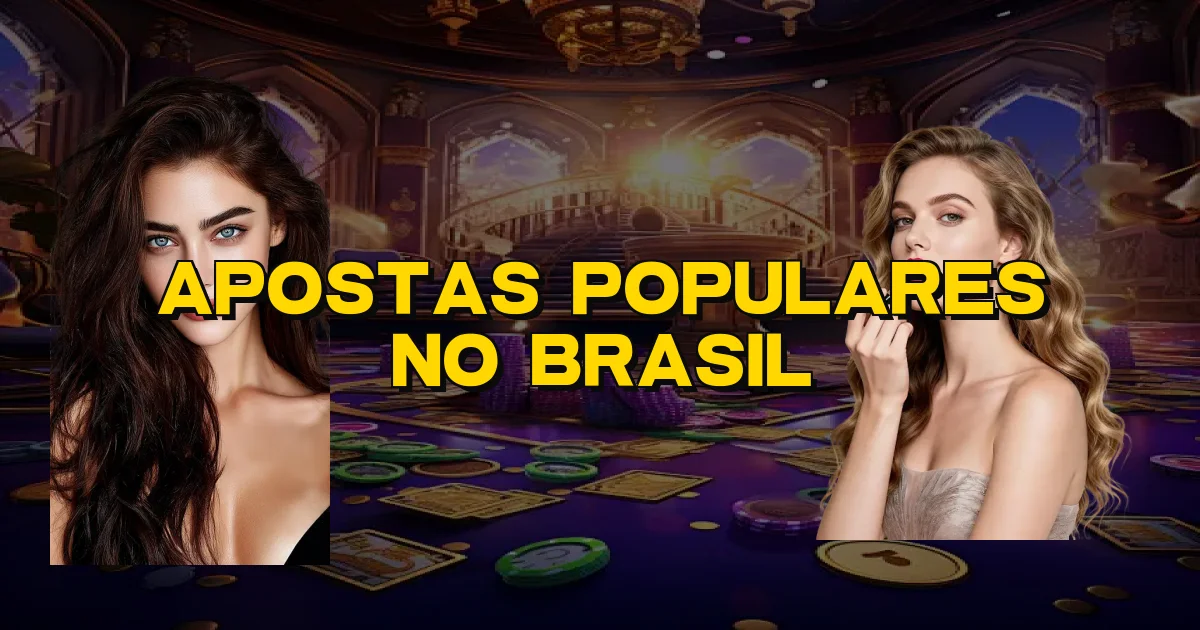 Apostas Populares No Brasil Oficial