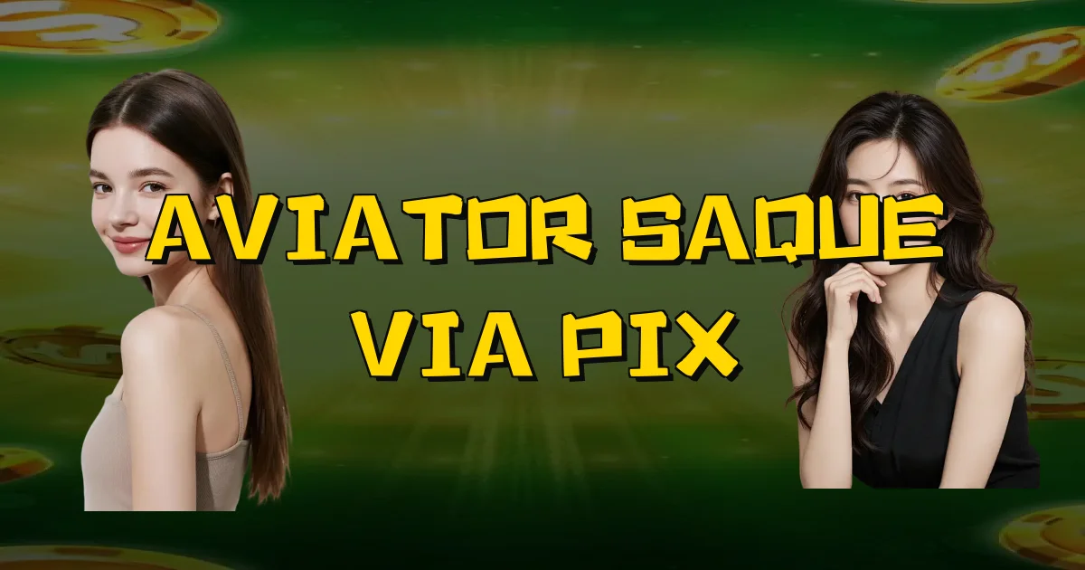 Aviator Saque Via Pix Oficial