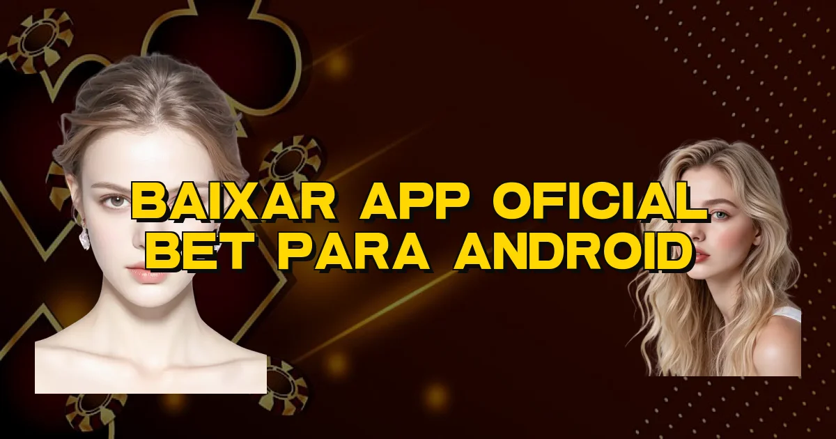 Baixar App Oficial Bet Para Android Oficial