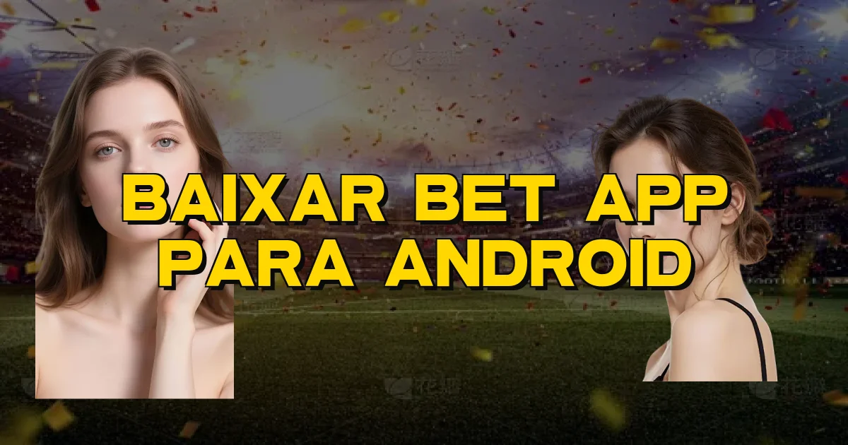 Baixar Bet App Para Android Oficial
