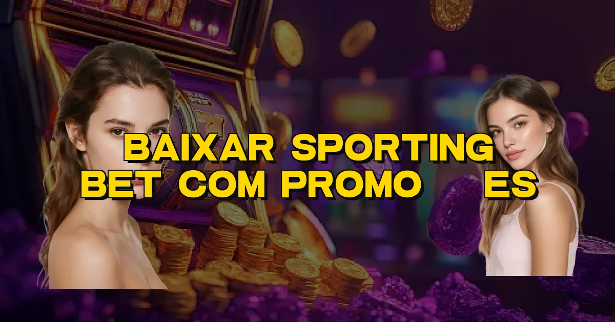 Baixar Sporting Bet Com Promoções Oficial