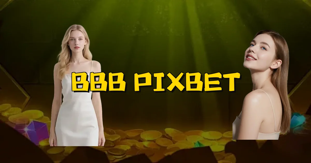 Bbb Pixbet Oficial