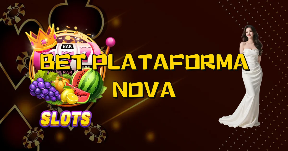 Bet Plataforma Nova Oficial