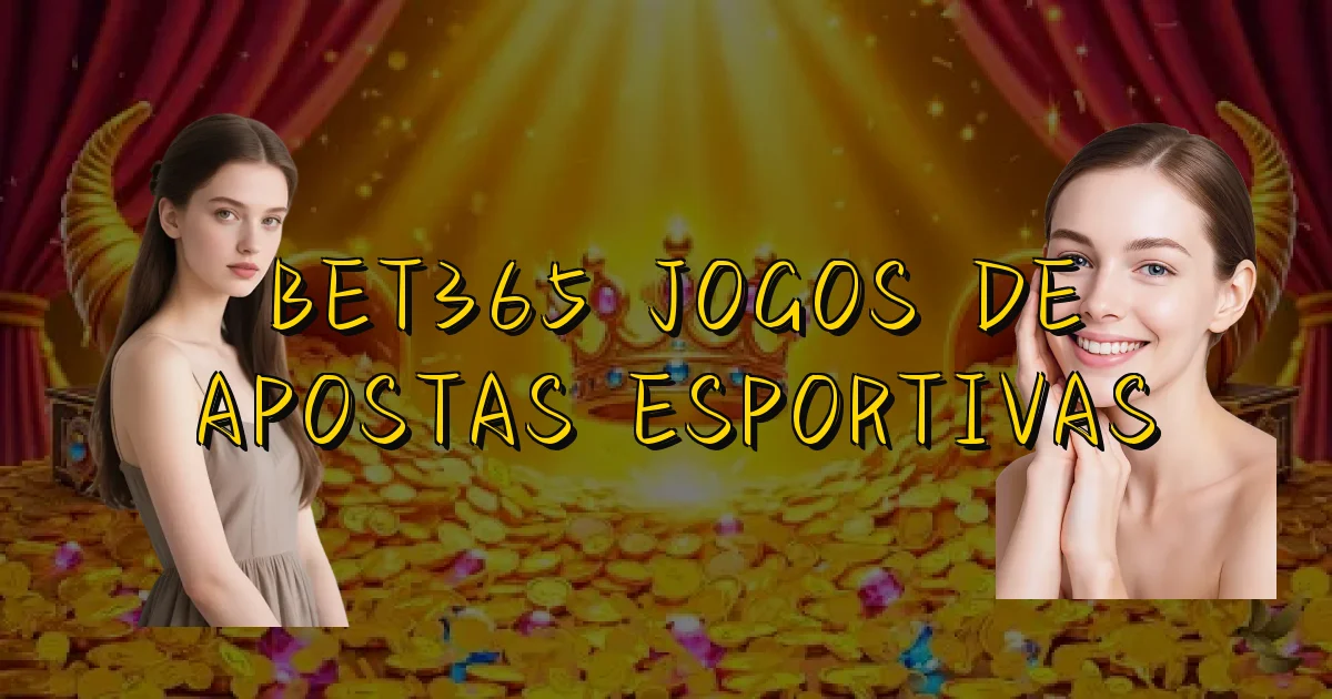 Bet365 Jogos De Apostas Esportivas Oficial
