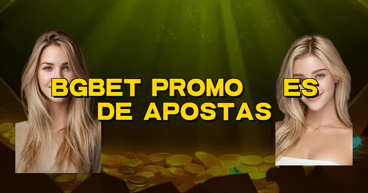Bgbet Promoções De Apostas Oficial