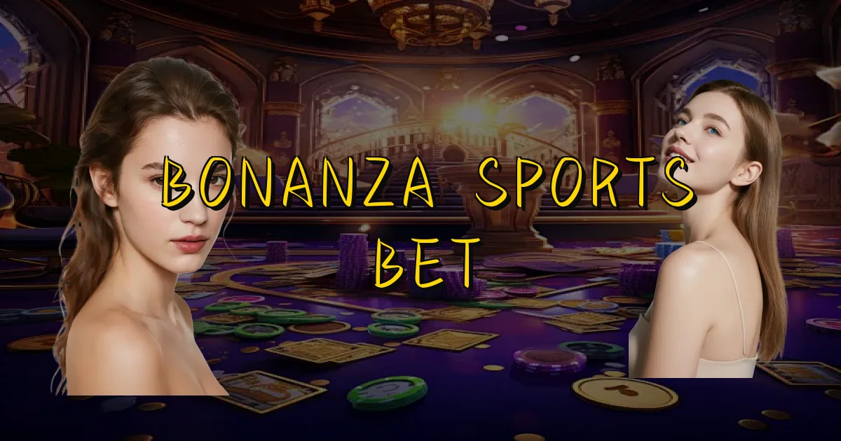 Bonanza Sports Bet Oficial