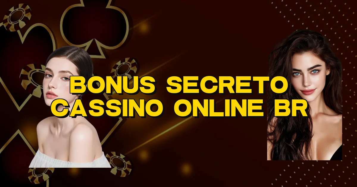 Bonus Secreto Cassino Online Br Oficial
