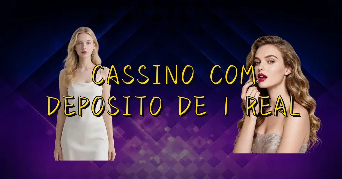 Cassino Com Deposito De 1 Real Oficial