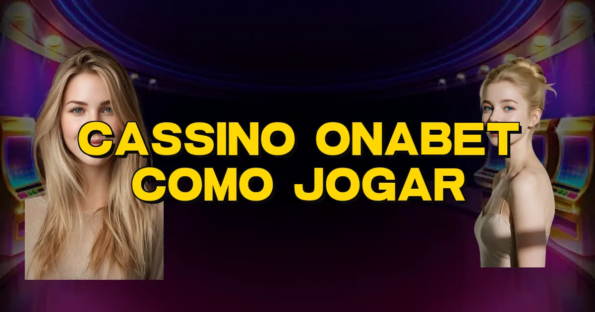 Cassino Onabet Como Jogar Oficial
