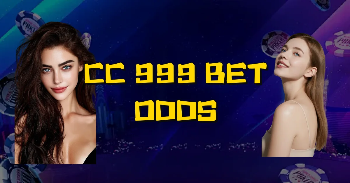 Cc 999 Bet Odds Oficial