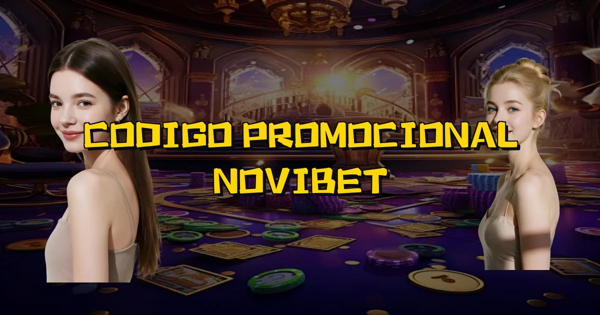 Codigo Promocional Novibet Oficial