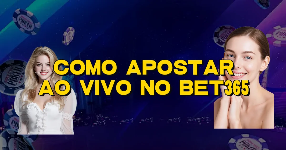Como Apostar Ao Vivo No Bet365 Oficial