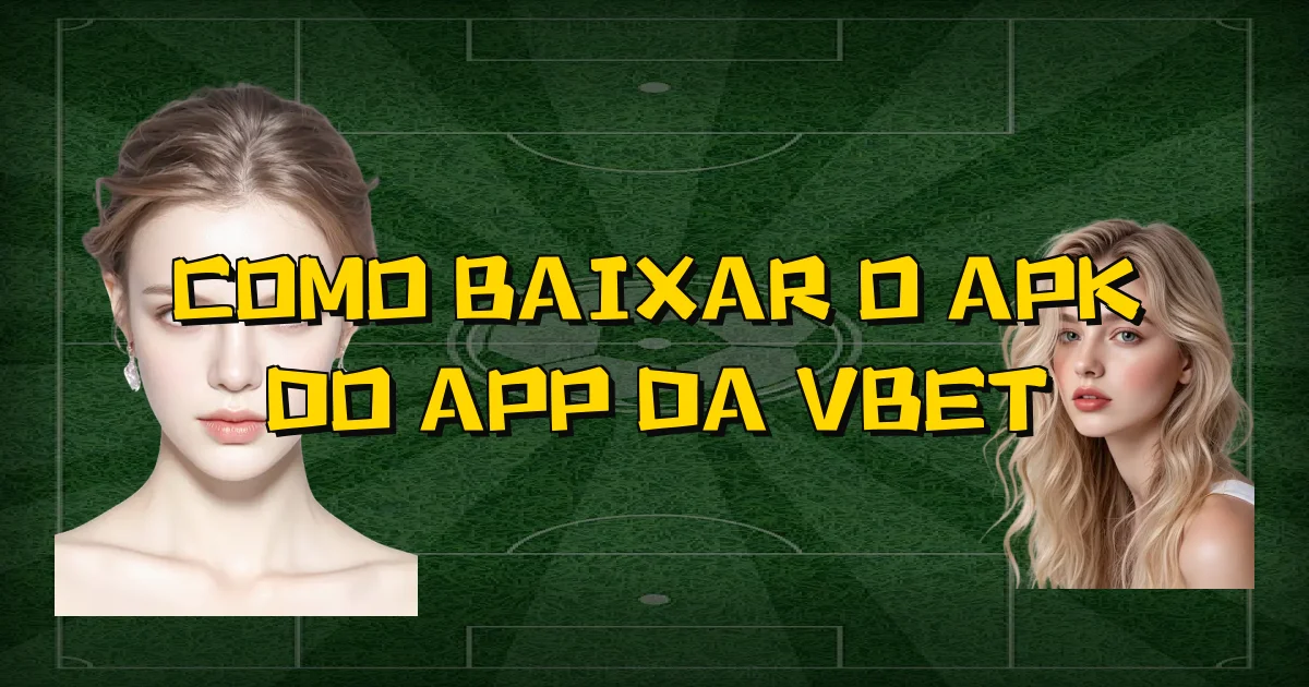 Como Baixar O Apk Do App Da Vbet Oficial