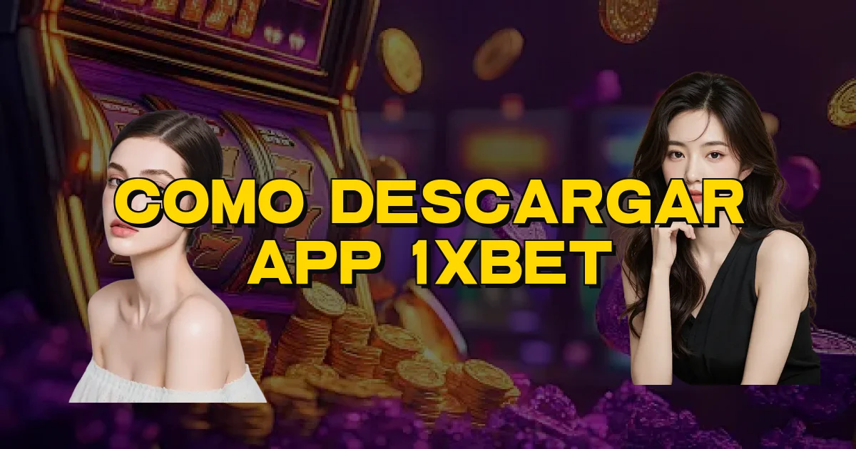 Como Descargar App 1Xbet Oficial