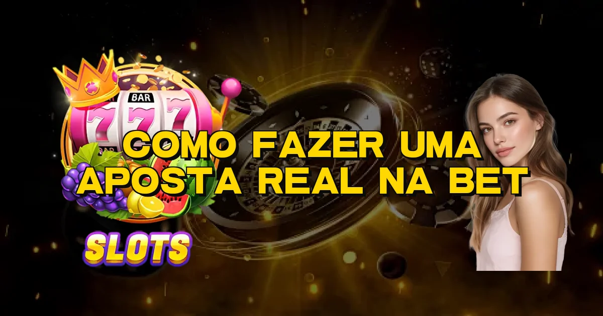 Como Fazer Uma Aposta Real Na Bet Oficial