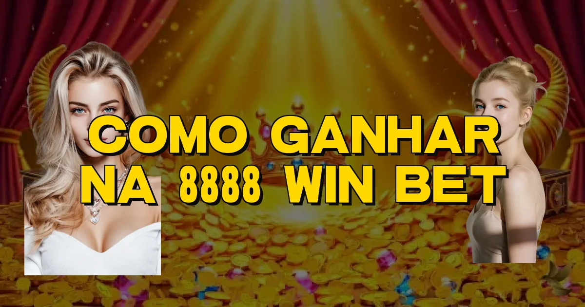 Como Ganhar Na 8888 Win Bet Oficial