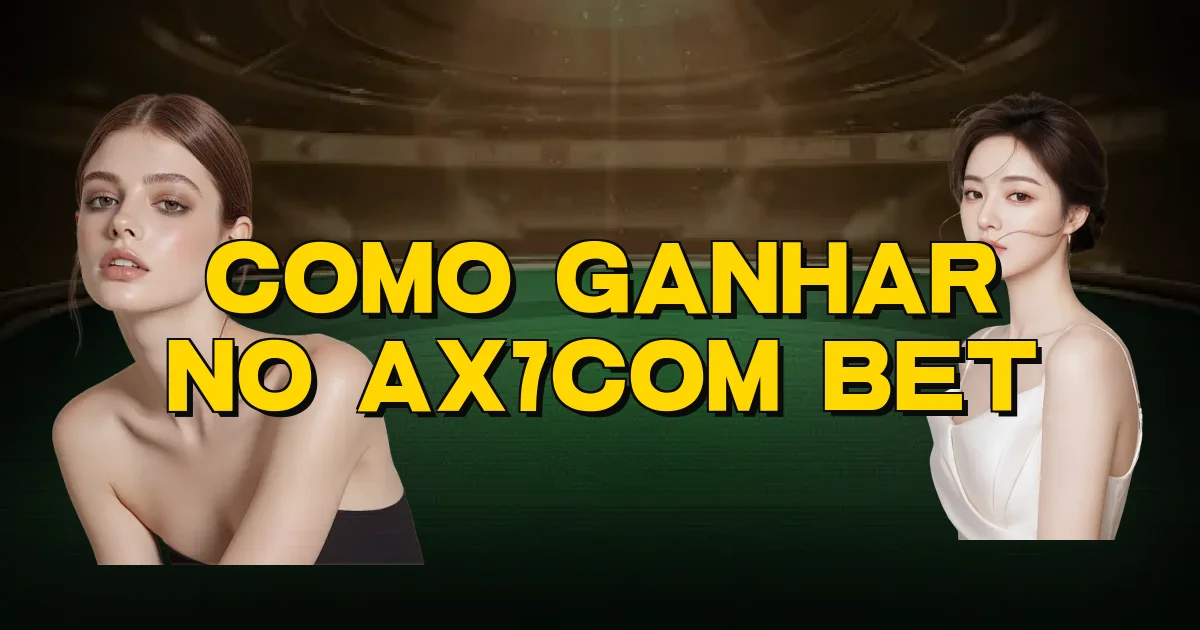 Como Ganhar No Ax7Com Bet Oficial