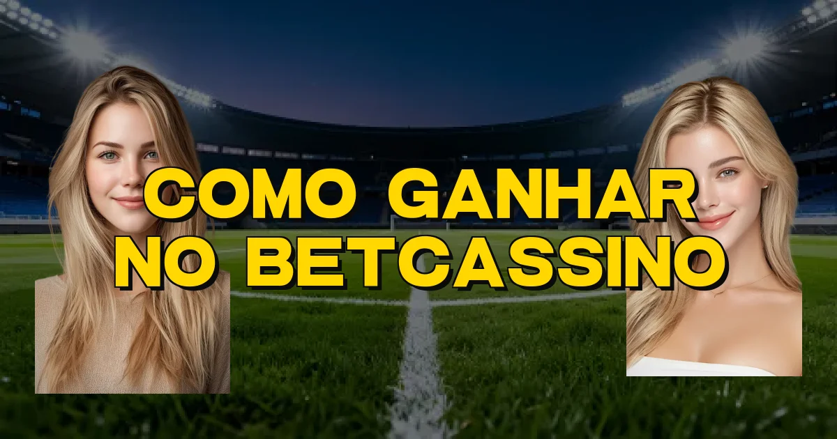 Como Ganhar No Betcassino Oficial