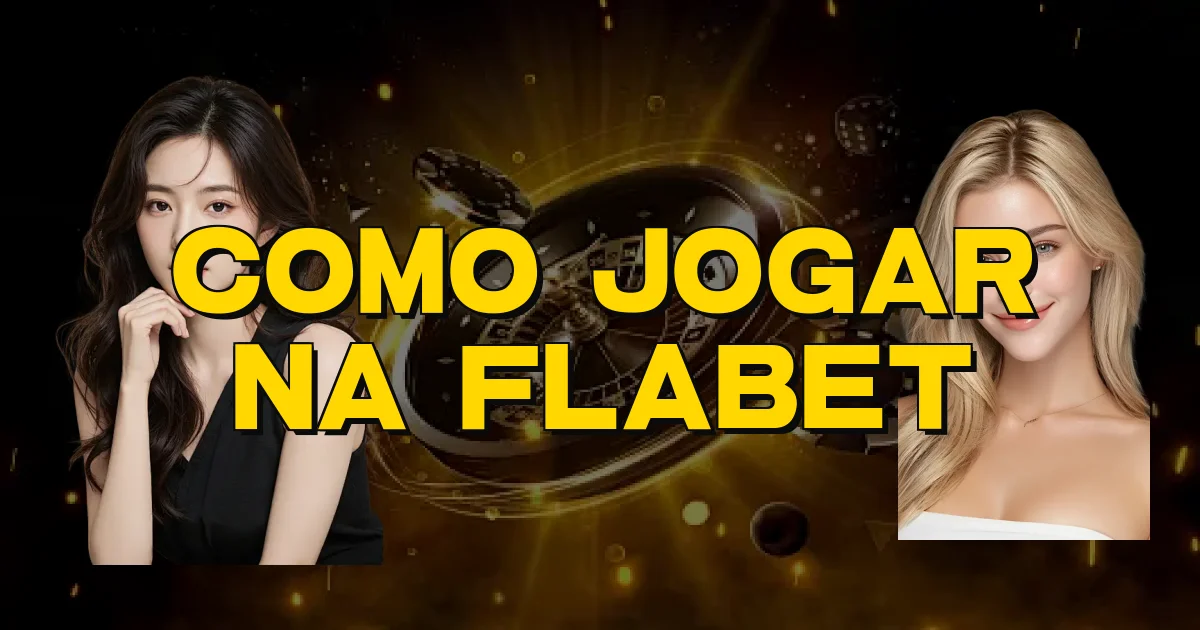 Como Jogar Na Flabet Oficial