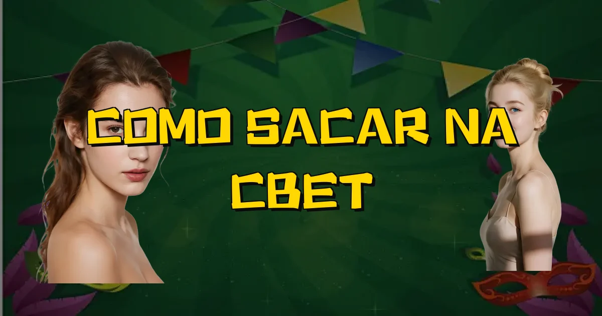Como Sacar Na Cbet Oficial