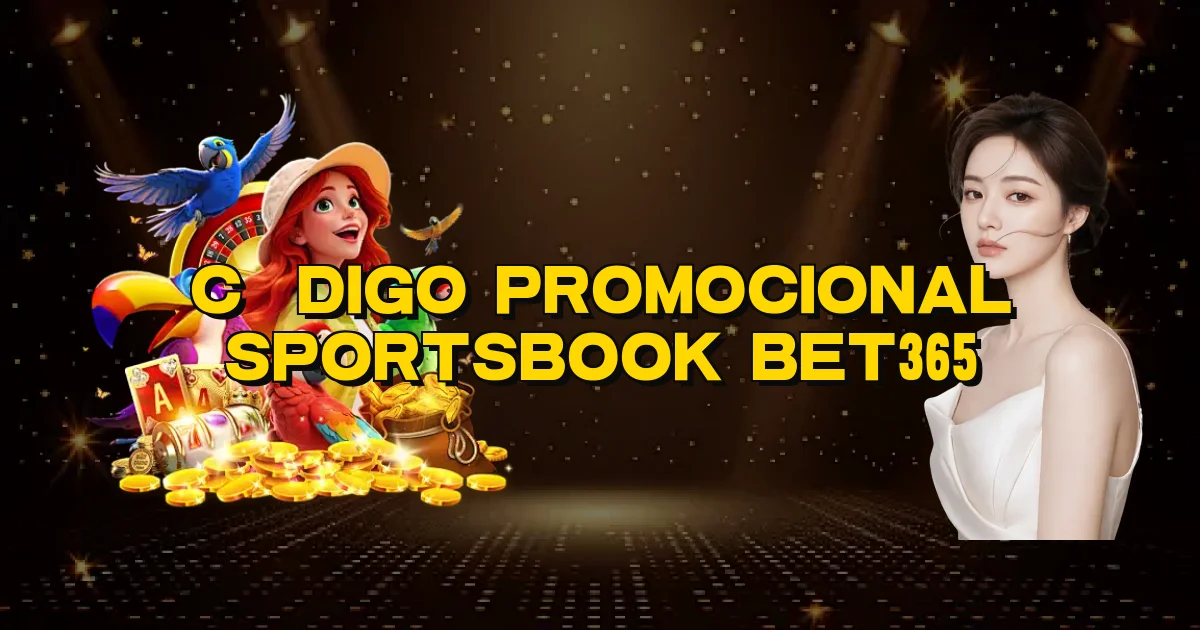 Código Promocional Sportsbook Bet365 Oficial