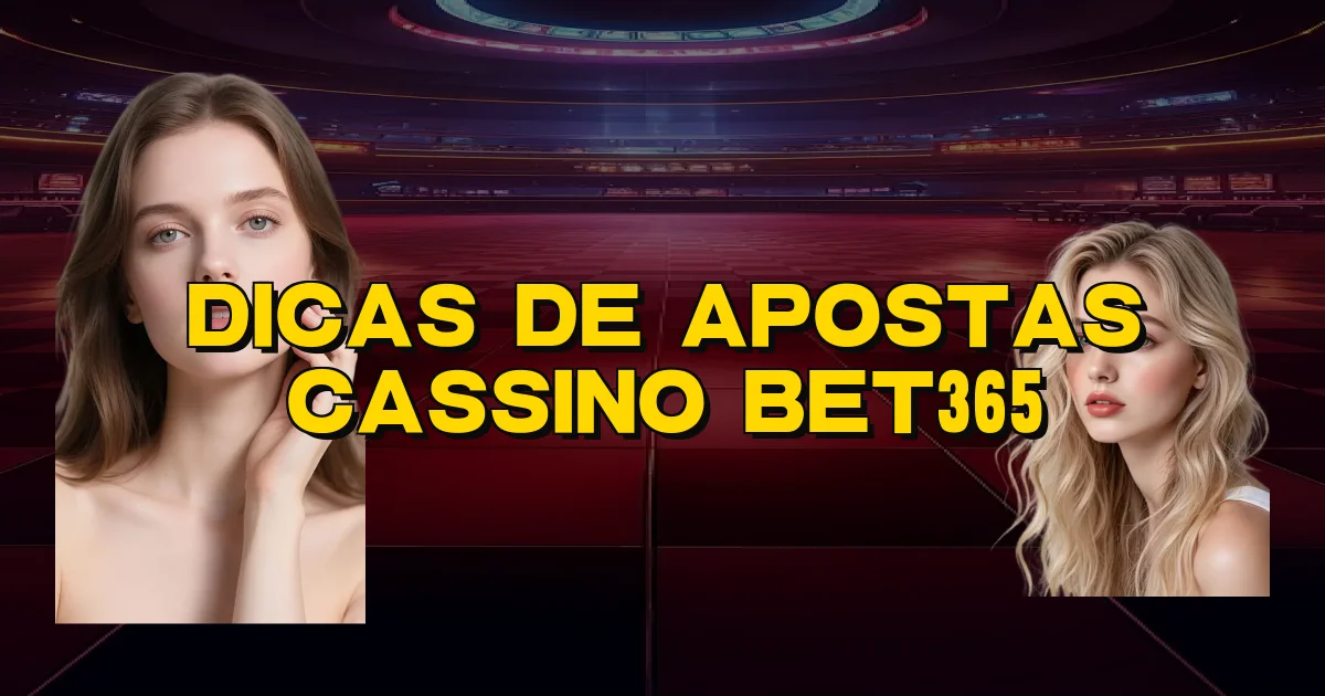 Dicas De Apostas Cassino Bet365 Oficial