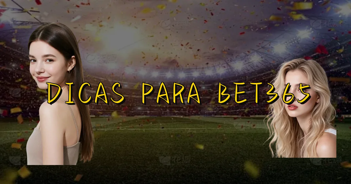 Dicas Para Bet365 Oficial