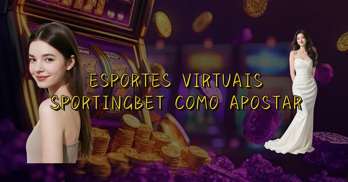 Esportes Virtuais Sportingbet Como Apostar Oficial