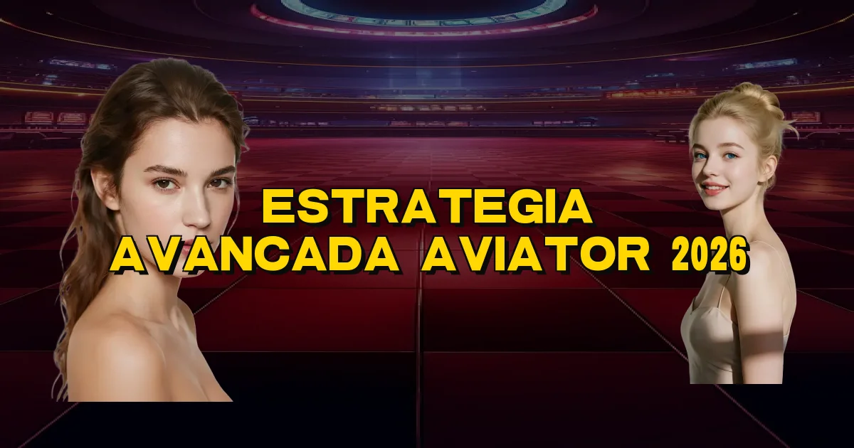 Estrategia Avancada Aviator 2026 Oficial