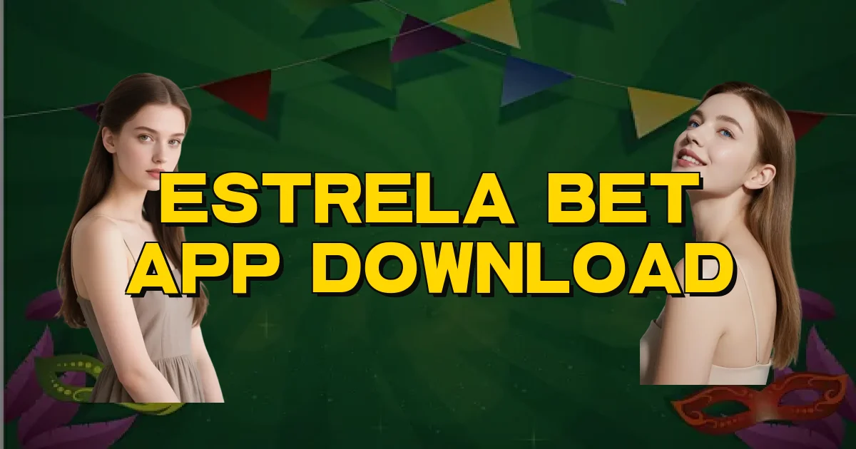 Estrela Bet App Download Oficial