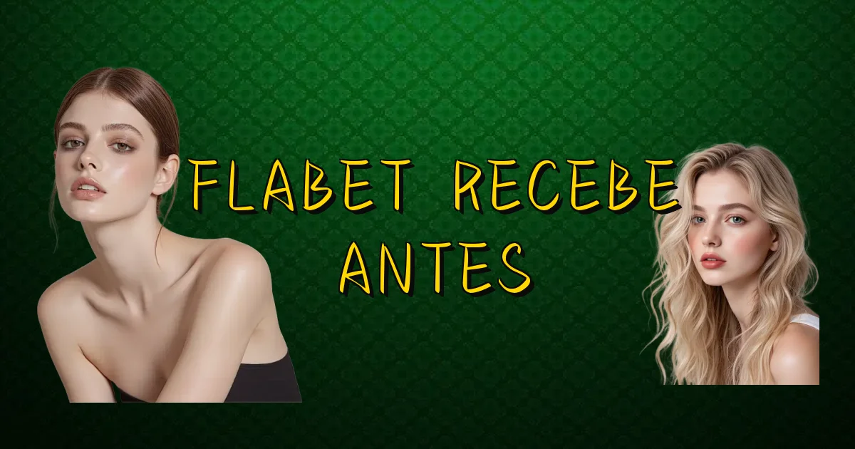 Flabet Recebe Antes Oficial