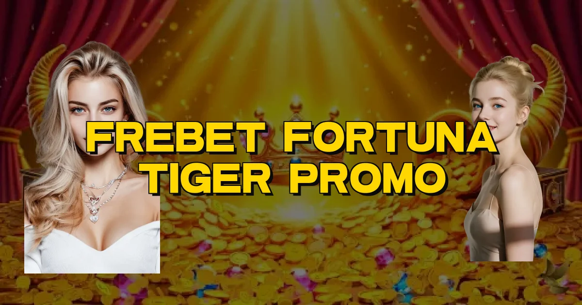 Frebet Fortuna Tiger Promo Oficial