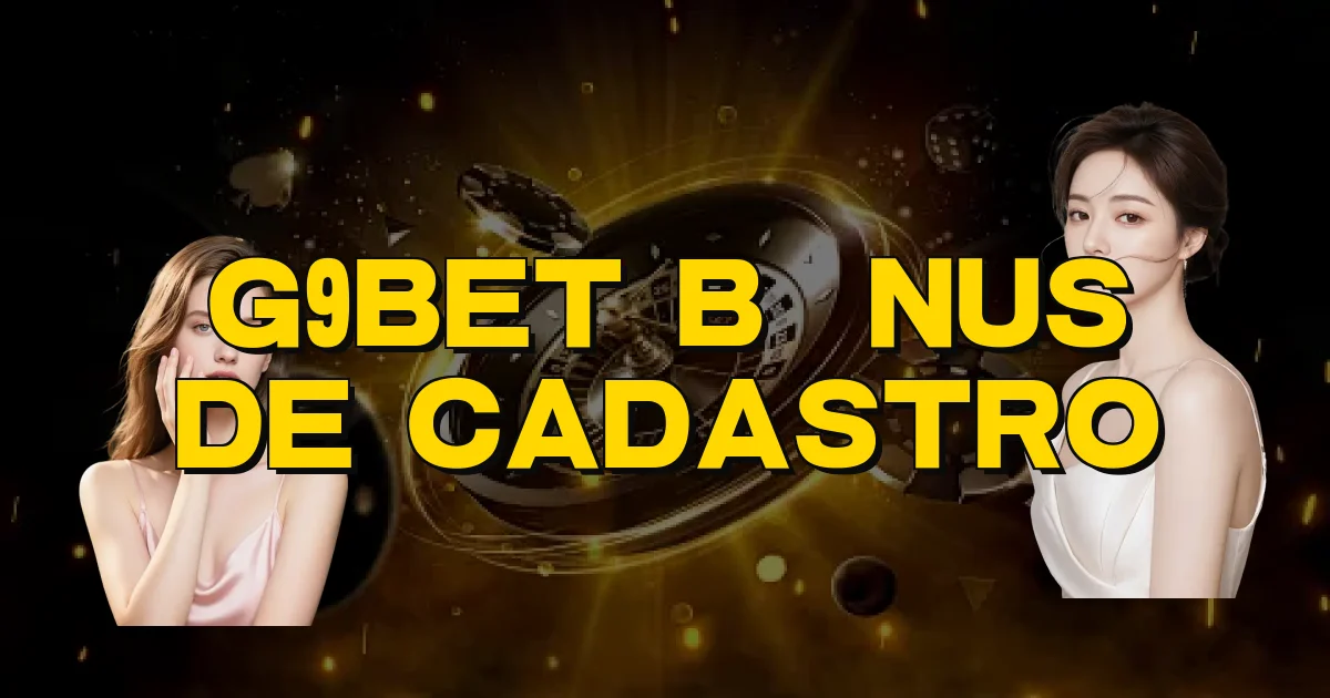 G9Bet Bônus De Cadastro Oficial