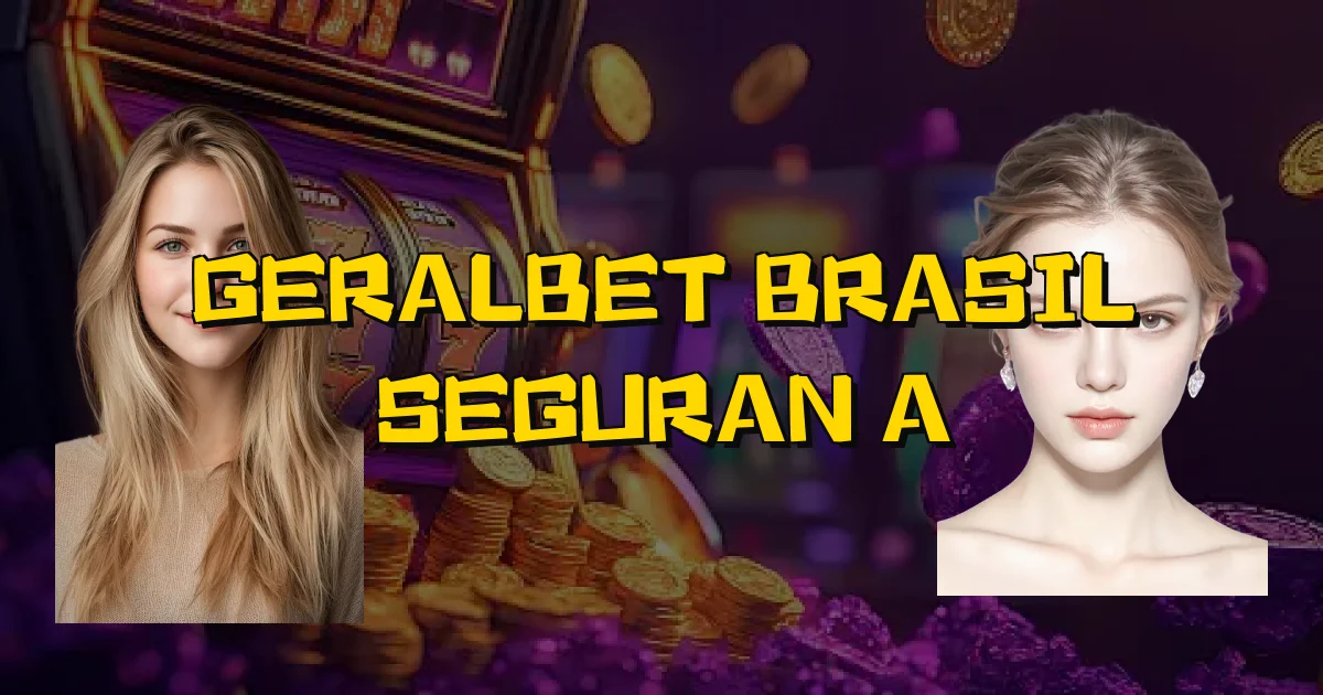 Geralbet Brasil Segurança Oficial
