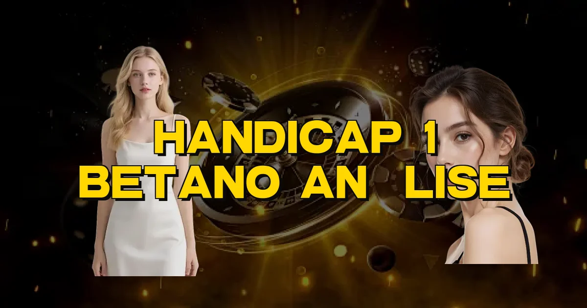 Handicap 1 Betano Análise Oficial
