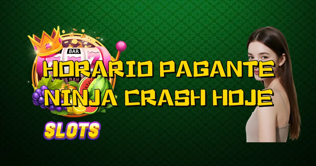 Horario Pagante Ninja Crash Hoje Oficial