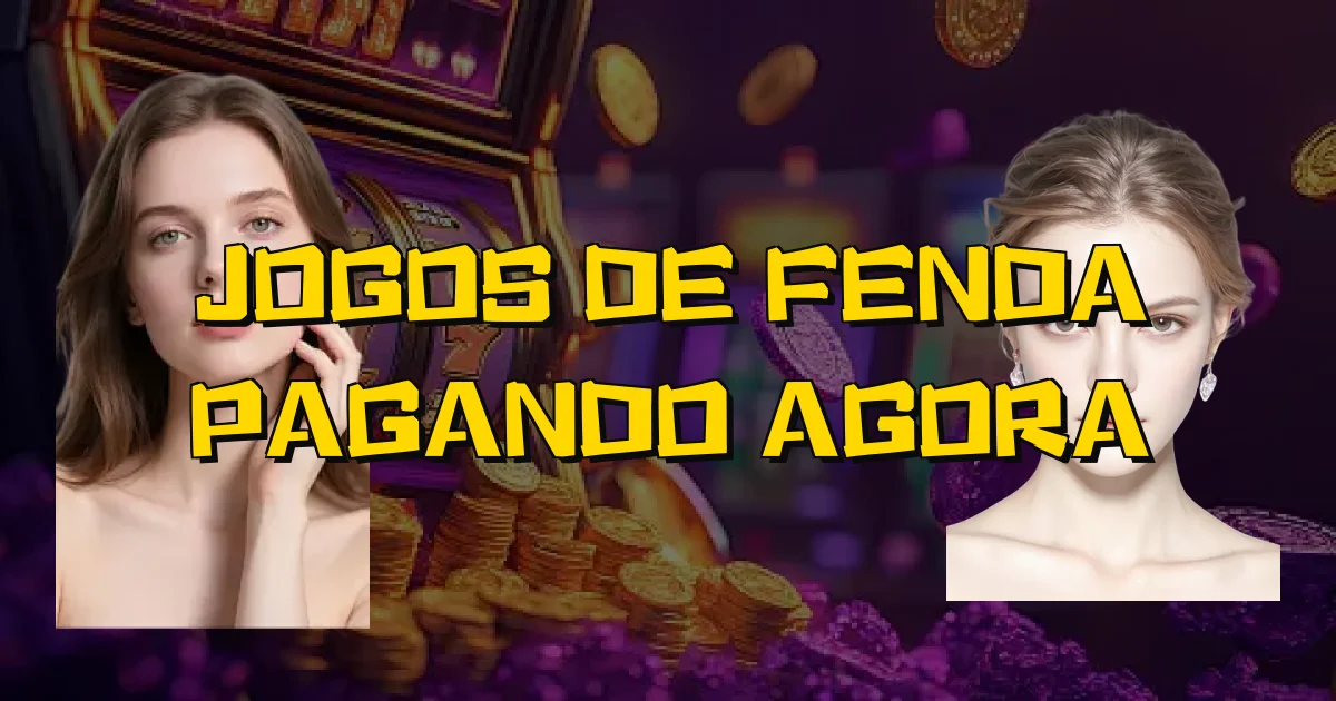 Jogos De Fenda Pagando Agora Oficial
