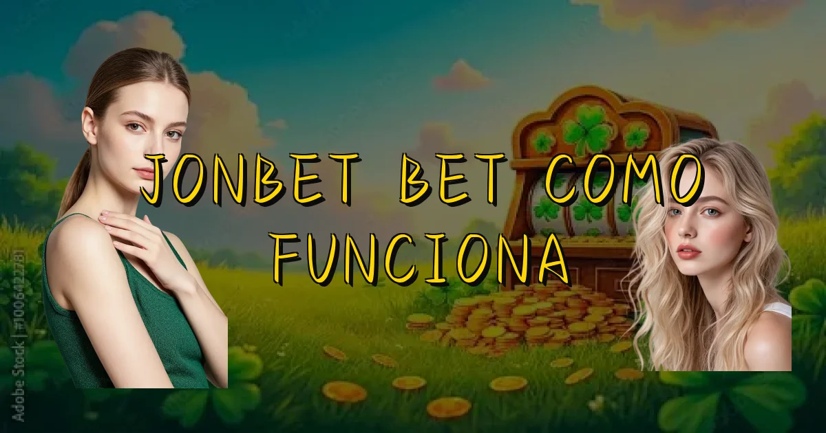 Jonbet Bet Como Funciona Oficial