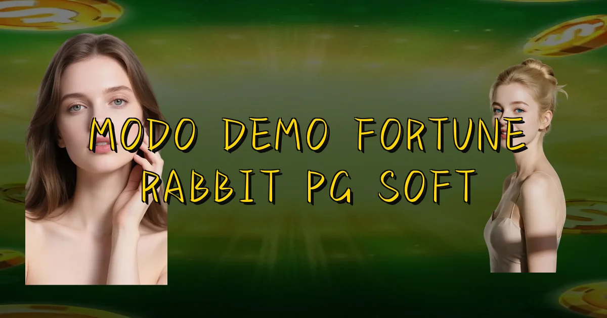 Modo Demo Fortune Rabbit Pg Soft Oficial