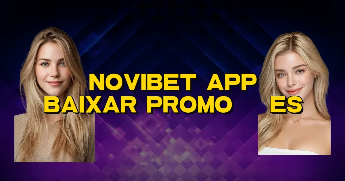 Novibet App Baixar Promoções Oficial