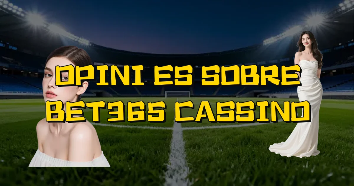 Opiniões Sobre Bet365 Cassino Oficial